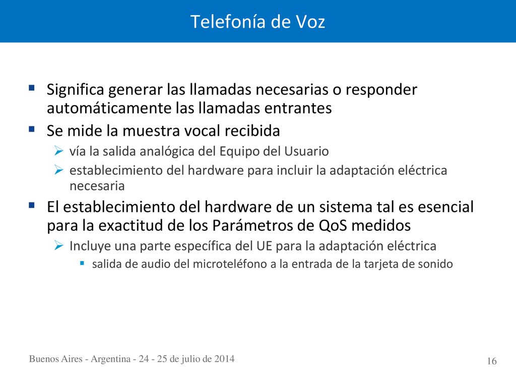 Telefonía de Voz Significa generar las llamadas necesarias o responder automáticamente las llamadas entrantes.