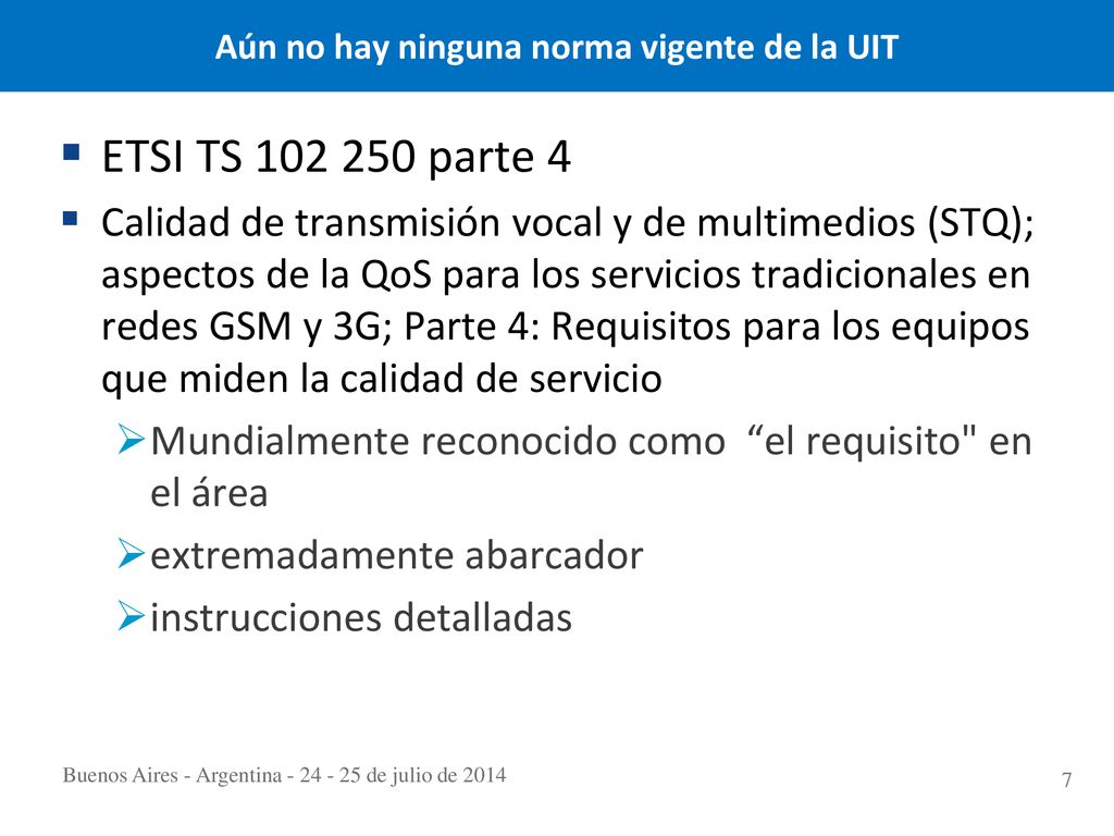 Aún no hay ninguna norma vigente de la UIT
