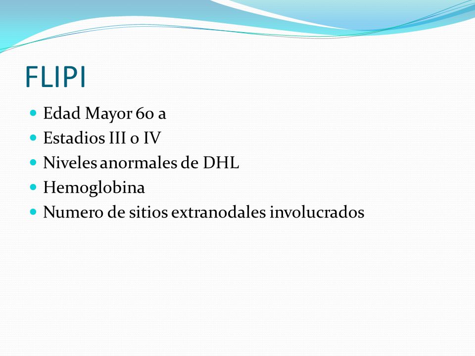 FLIPI Edad Mayor 60 a Estadios III o IV Niveles anormales de DHL