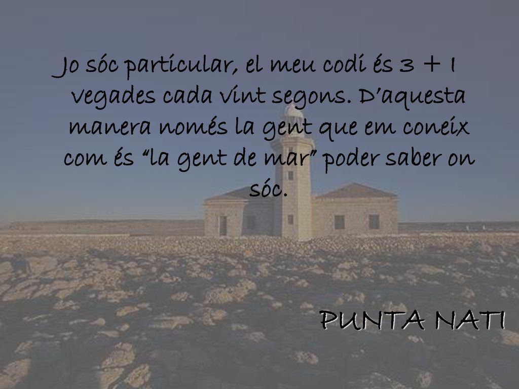Jo sóc particular, el meu codi és 3 + I vegades cada vint segons