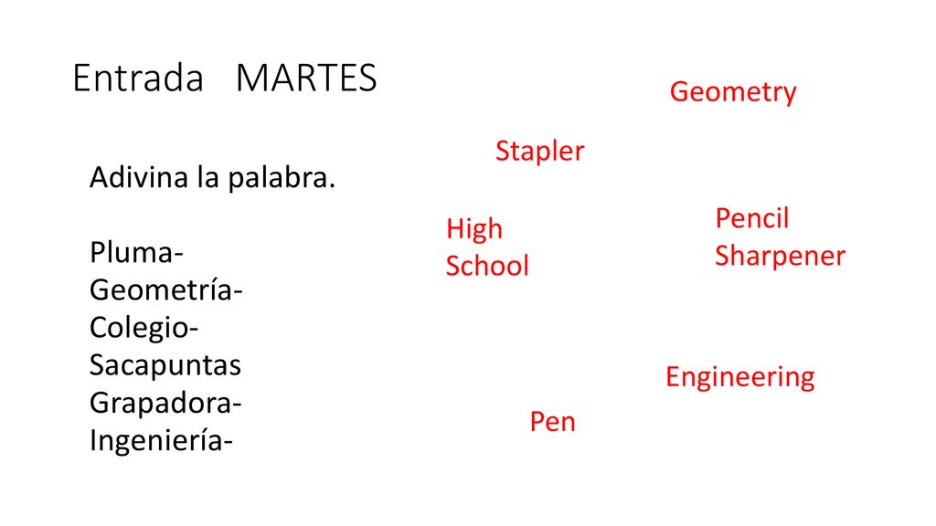 Entrada MARTES Geometry. Stapler. Adivina la palabra. Pluma- Geometría- Colegio- Sacapuntas Grapadora- Ingeniería-