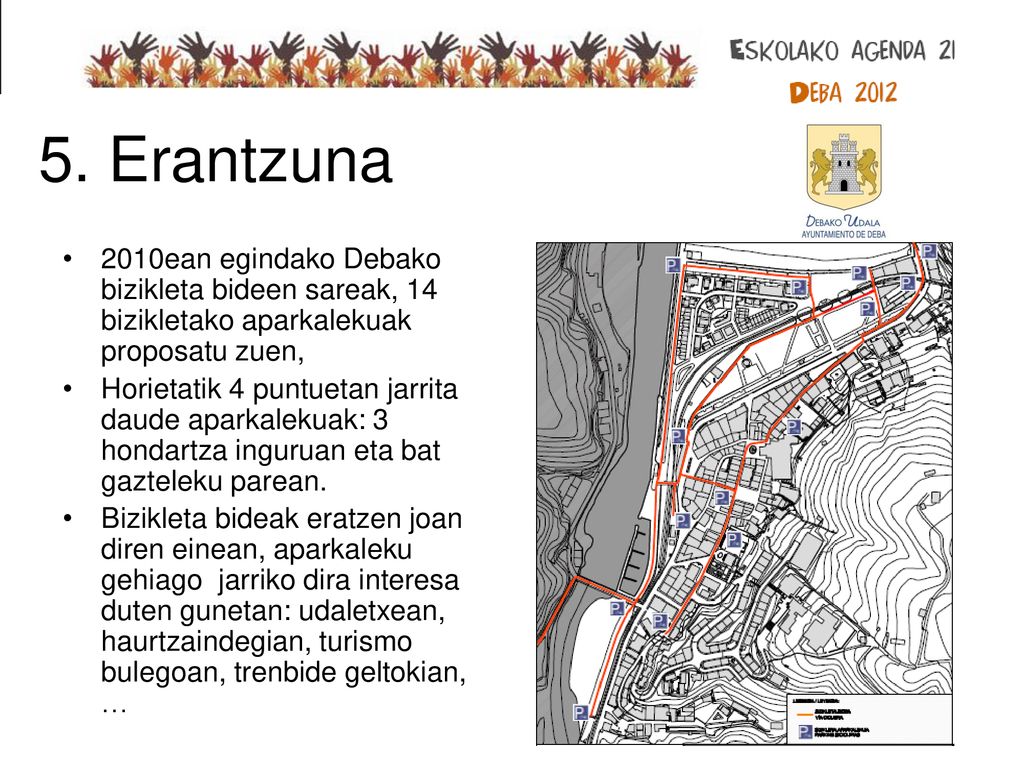 5. Erantzuna 2010ean egindako Debako bizikleta bideen sareak, 14 bizikletako aparkalekuak proposatu zuen,