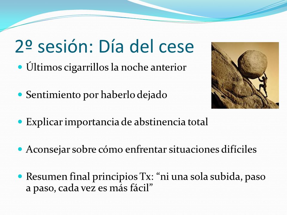 2º sesión: Día del cese Últimos cigarrillos la noche anterior