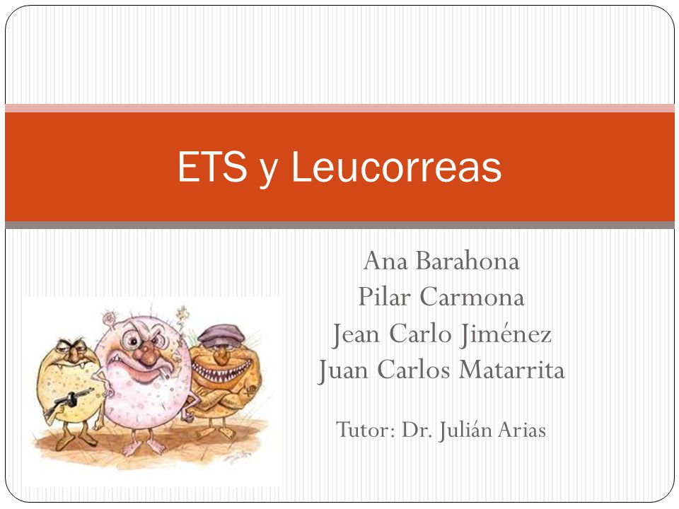 ETS y Leucorreas Ana Barahona Pilar Carmona Jean Carlo Jiménez