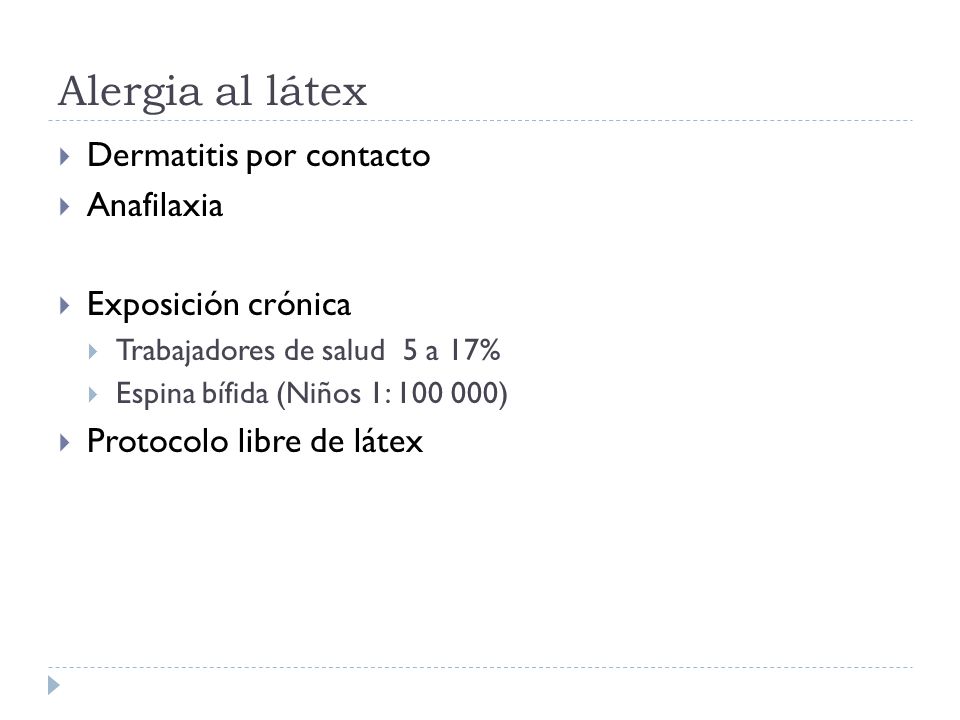Alergia al látex Dermatitis por contacto Anafilaxia Exposición crónica