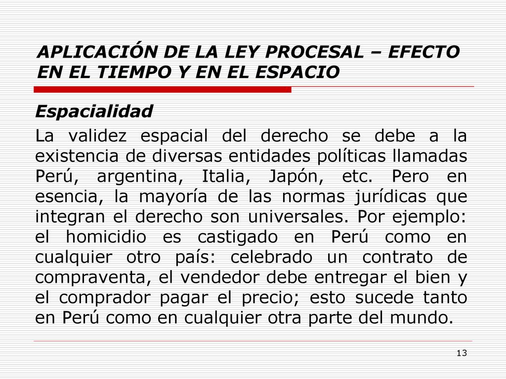 APLICACIÓN DE LA LEY PROCESAL – EFECTO EN EL TIEMPO Y EN EL ESPACIO