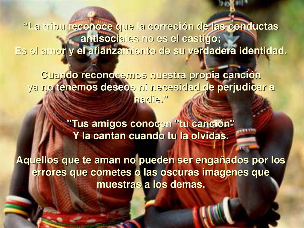 La tribu reconoce que la correción de las conductas