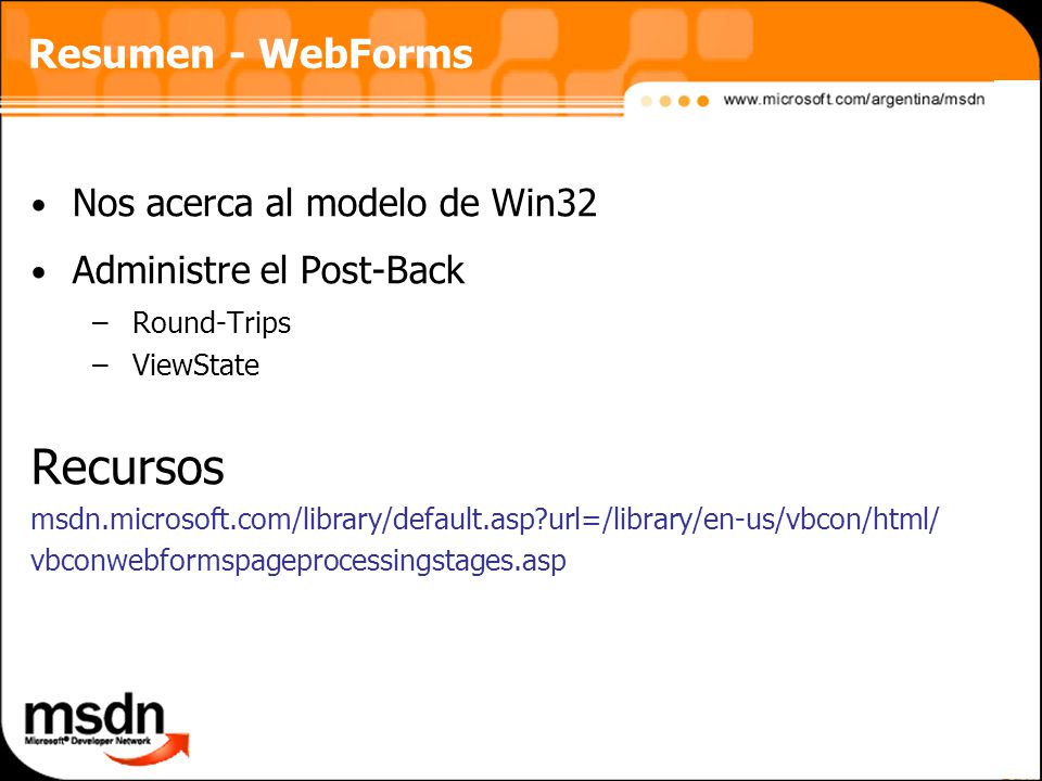 Recursos Resumen - WebForms Nos acerca al modelo de Win32