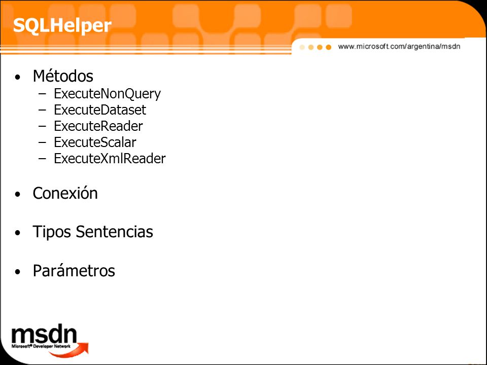 SQLHelper Métodos Conexión Tipos Sentencias Parámetros ExecuteNonQuery