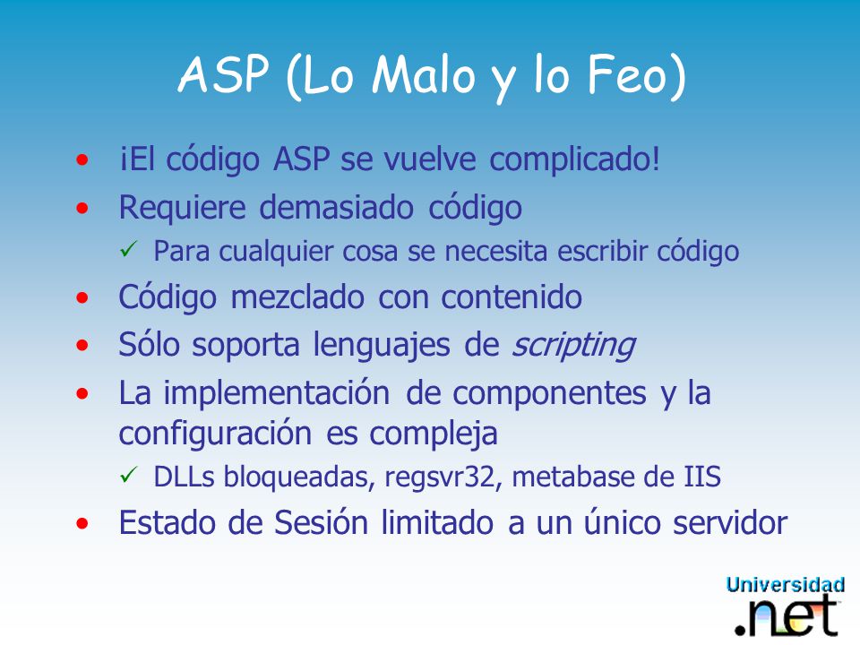 ASP (Lo Malo y lo Feo) ¡El código ASP se vuelve complicado!