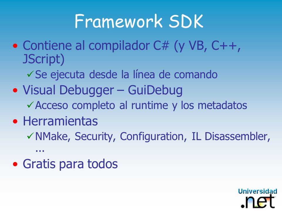 Framework SDK Contiene al compilador C# (y VB, C++, JScript)