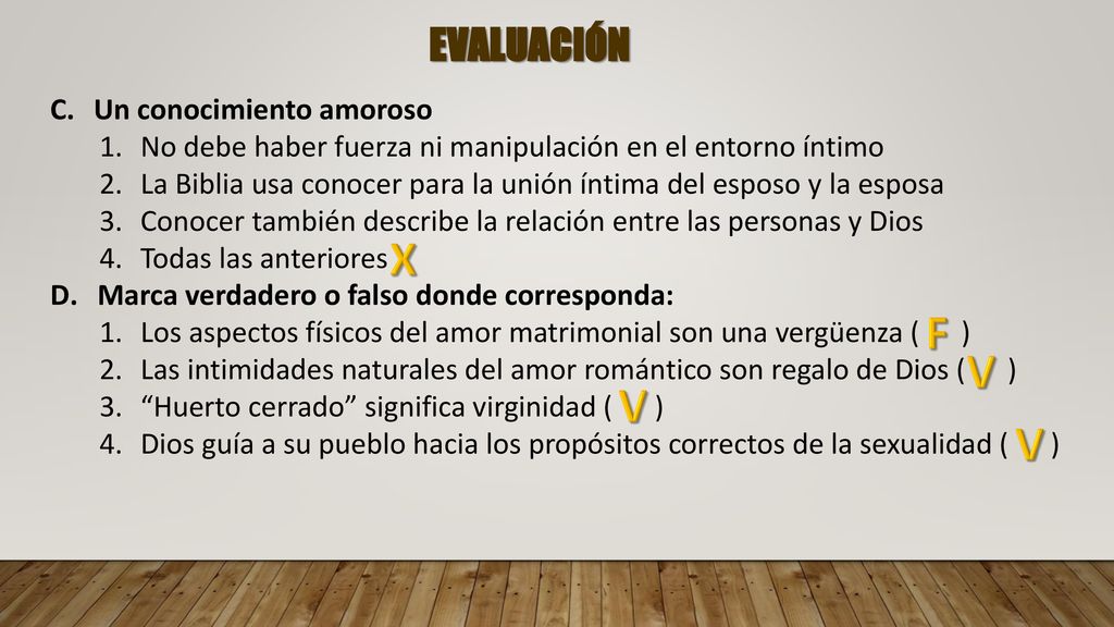 X F V V V EVALUACIÓN Un conocimiento amoroso