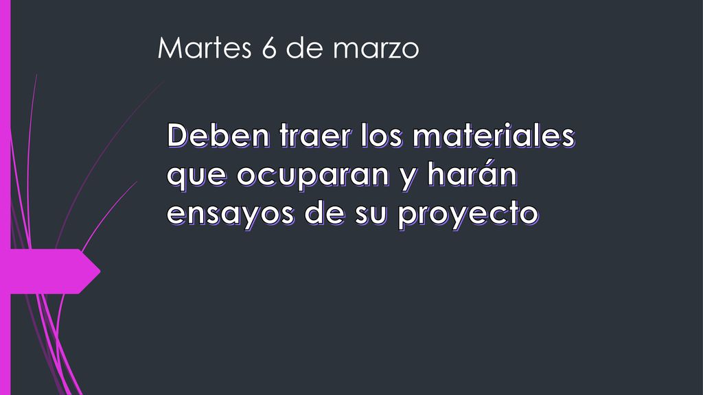 Deben traer los materiales que ocuparan y harán ensayos de su proyecto