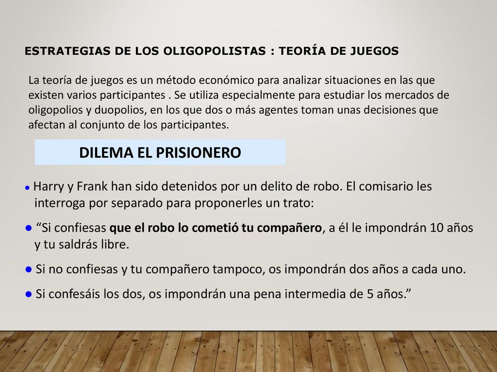 ESTRATEGIAS DE LOS OLIGOPOLISTAS : TEORÍA DE JUEGOS