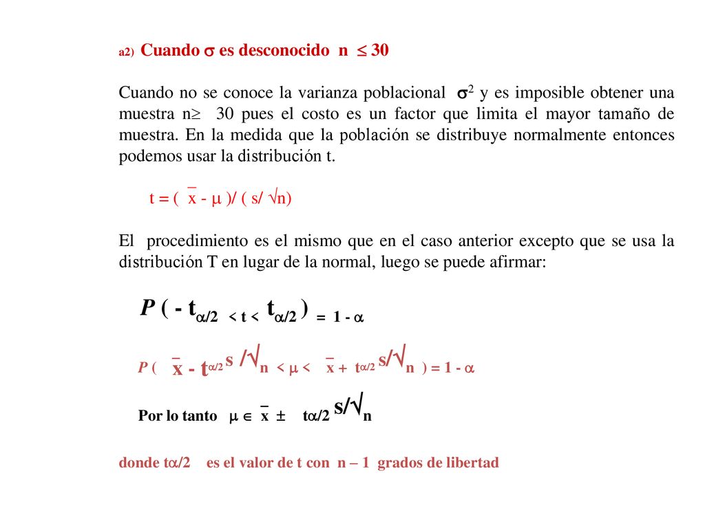 P ( x - t/2 s /n <  < x + t/2 s/n ) = 1 - 