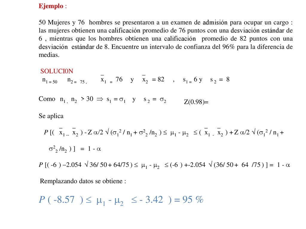 P ( )  1 - 2  ) = 95 % Ejemplo :