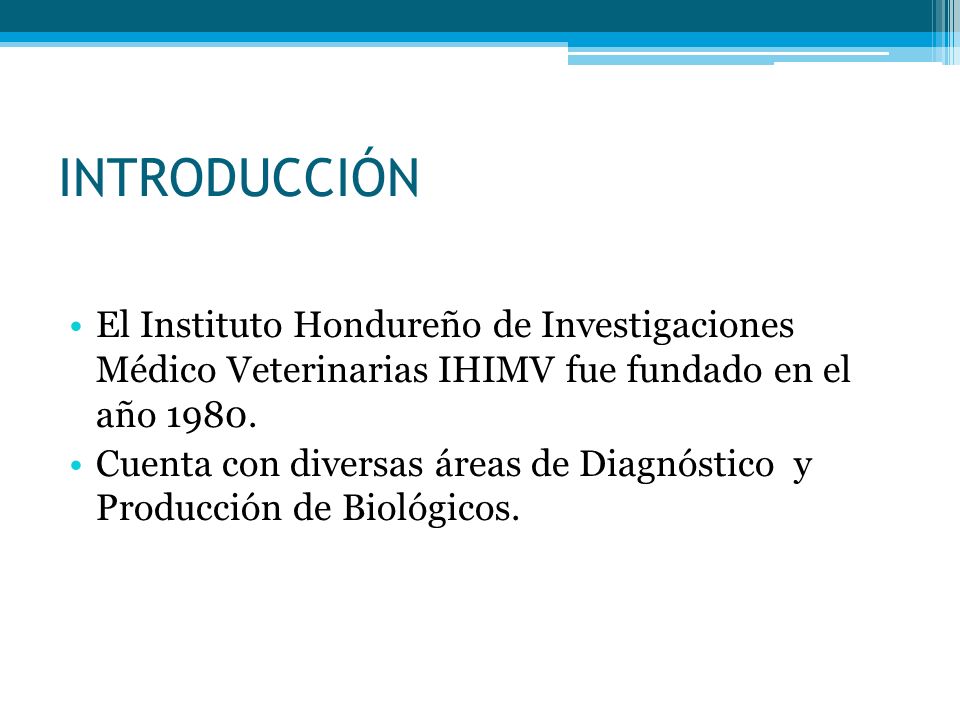 INTRODUCCIÓN El Instituto Hondureño de Investigaciones Médico Veterinarias IHIMV fue fundado en el año