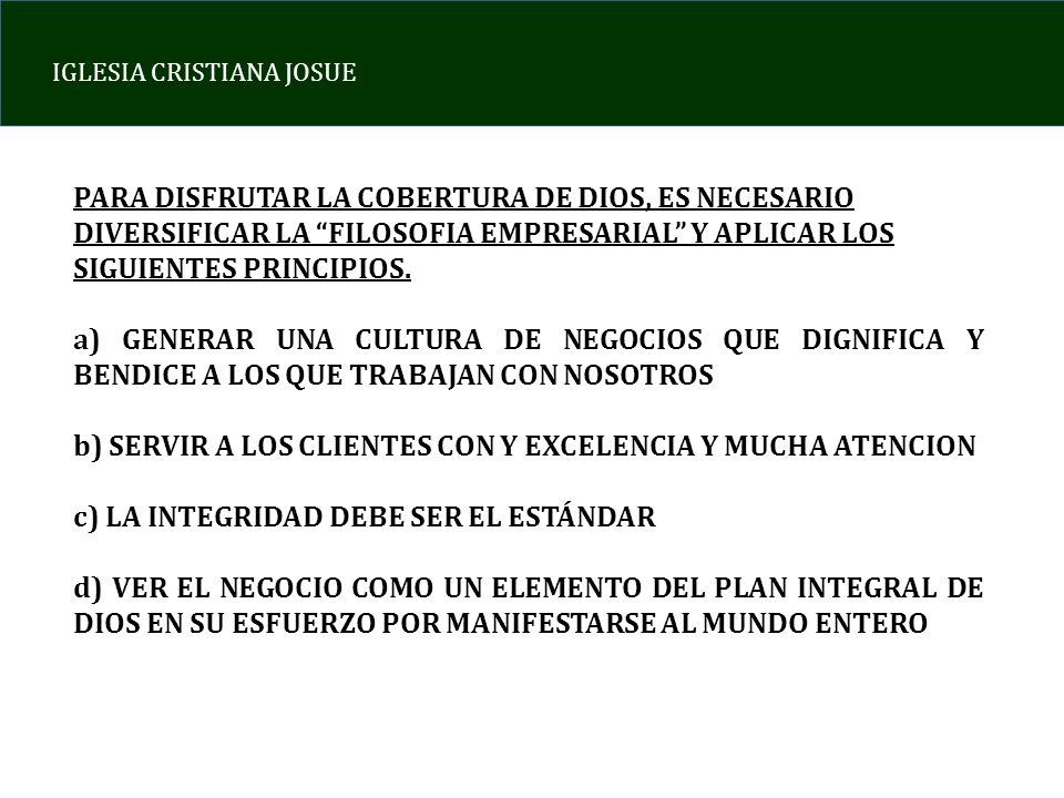 PARA DISFRUTAR LA COBERTURA DE DIOS, ES NECESARIO DIVERSIFICAR LA FILOSOFIA EMPRESARIAL Y APLICAR LOS SIGUIENTES PRINCIPIOS.