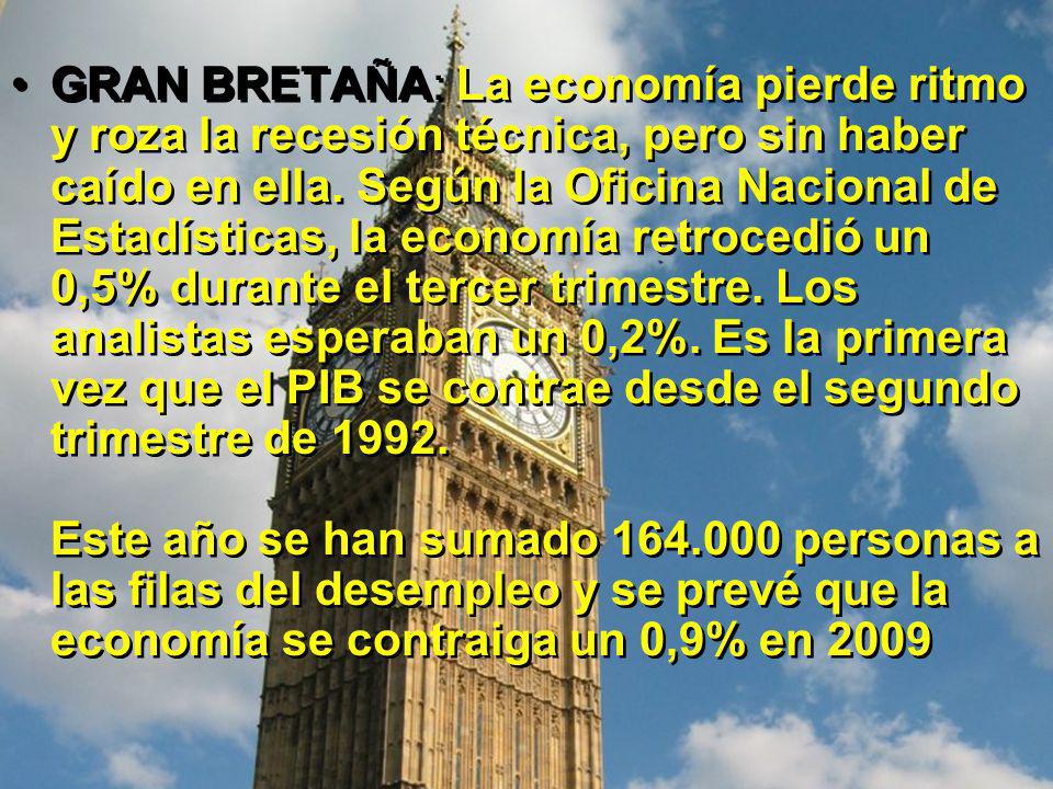 GRAN BRETAÑA: La economía pierde ritmo y roza la recesión técnica, pero sin haber caído en ella.