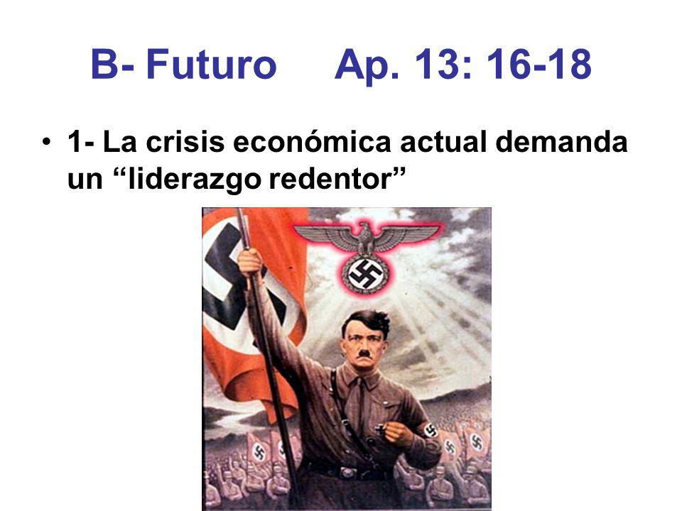 B- Futuro Ap. 13: La crisis económica actual demanda un liderazgo redentor