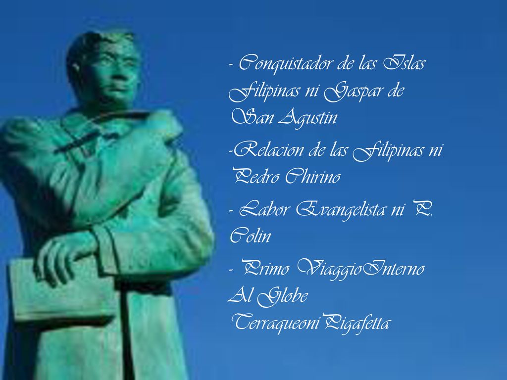 - Conquistador de las Islas Filipinas ni Gaspar de San Agustin