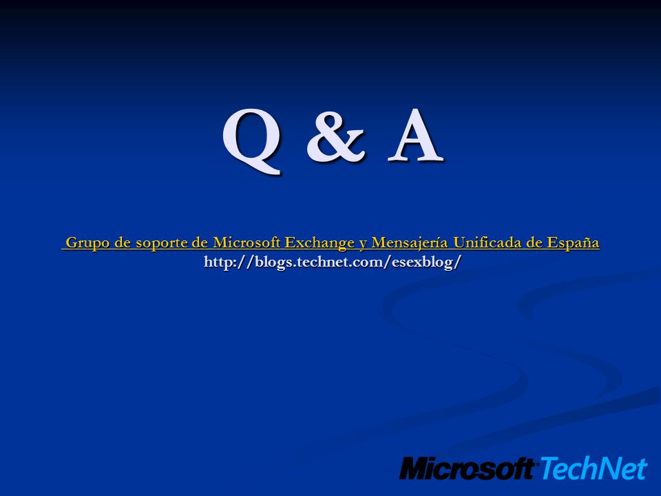 Q & A Grupo de soporte de Microsoft Exchange y Mensajería Unificada de España