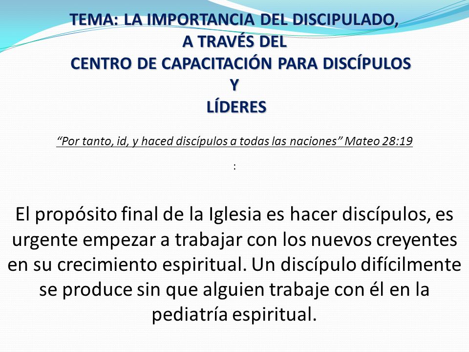 TEMA: LA IMPORTANCIA DEL DISCIPULADO,