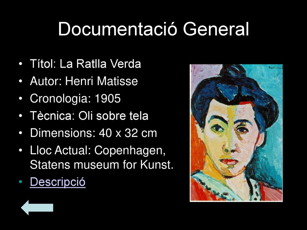 Documentació General Títol: La Ratlla Verda Autor: Henri Matisse