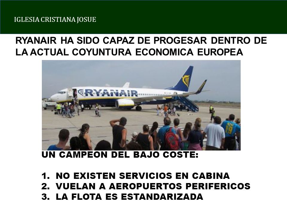 RYANAIR HA SIDO CAPAZ DE PROGESAR DENTRO DE LA ACTUAL COYUNTURA ECONOMICA EUROPEA
