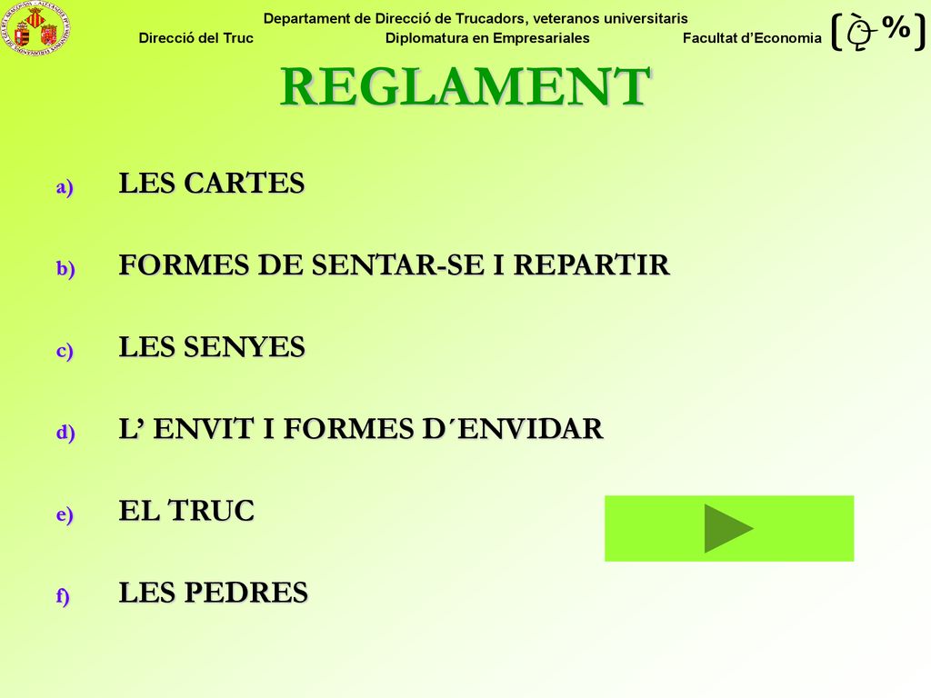 REGLAMENT LES CARTES FORMES DE SENTAR-SE I REPARTIR LES SENYES