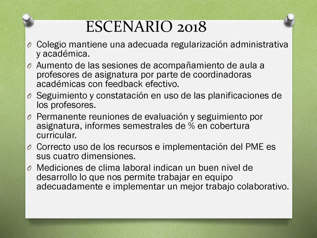 ESCENARIO 2018 Colegio mantiene una adecuada regularización administrativa y académica.