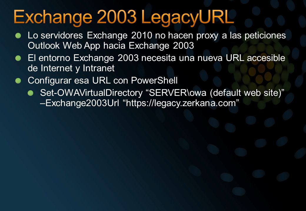 Exchange 2003 LegacyURL Lo servidores Exchange 2010 no hacen proxy a las peticiones Outlook Web App hacia Exchange