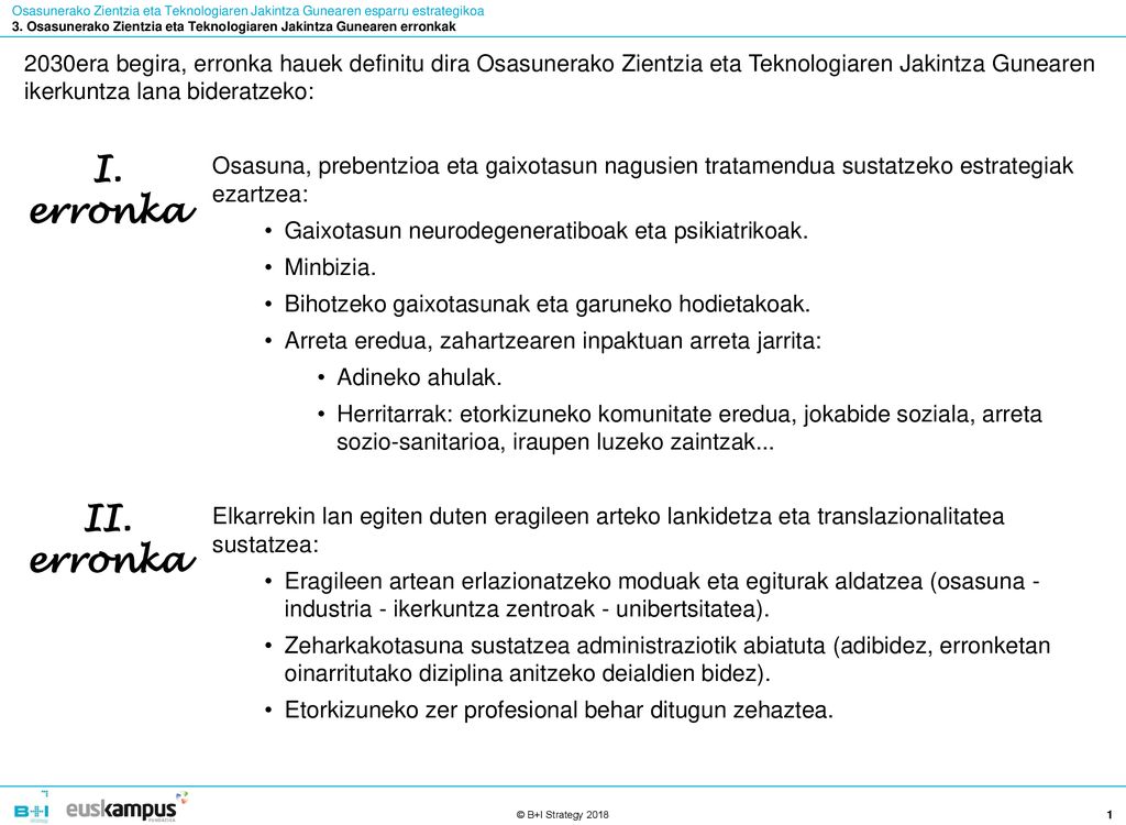 Osasunerako Zientzia eta Teknologiaren Jakintza Gunearen esparru estrategikoa 3. Osasunerako Zientzia eta Teknologiaren Jakintza Gunearen erronkak