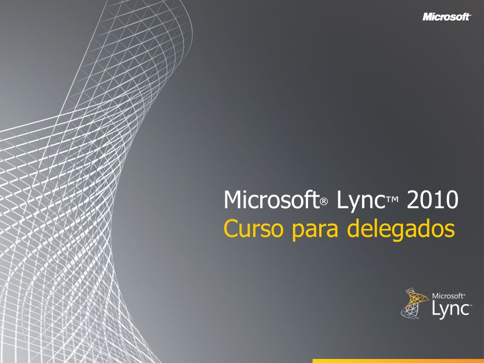 Microsoft® Lync™ 2010 Curso para delegados