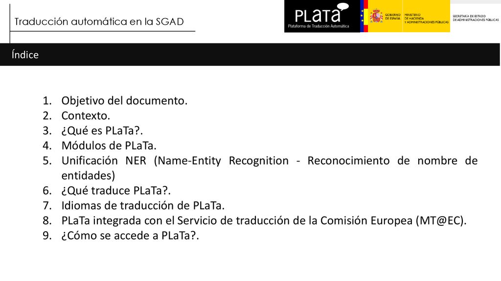 Objetivo del documento. Contexto. ¿Qué es PLaTa . Módulos de PLaTa.