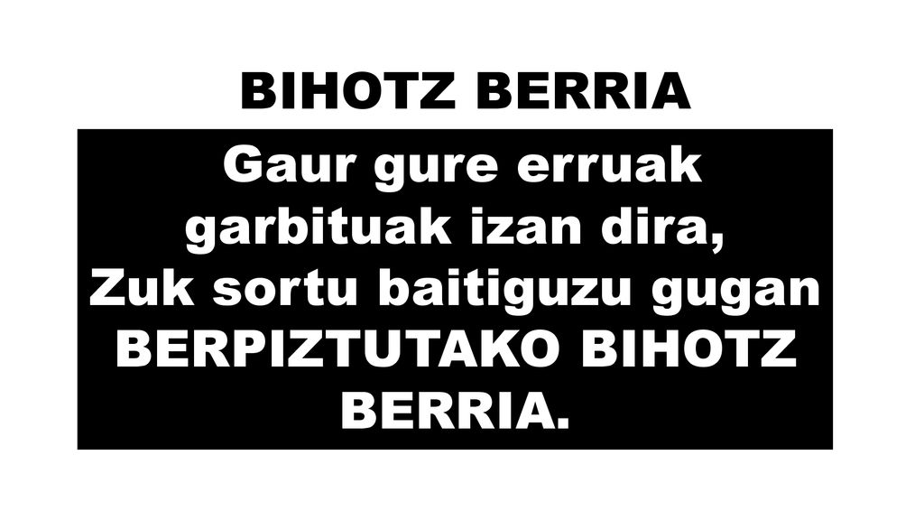 garbituak izan dira, Zuk sortu baitiguzu gugan