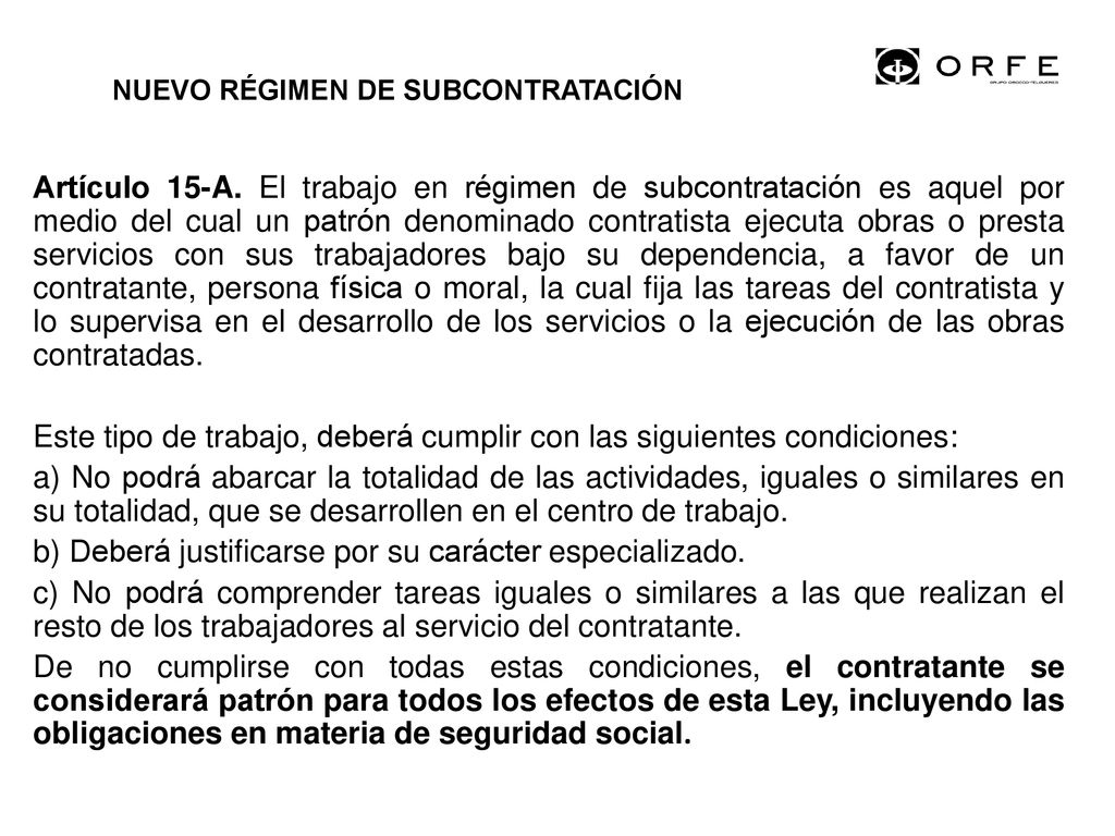 Este tipo de trabajo, deberá cumplir con las siguientes condiciones: