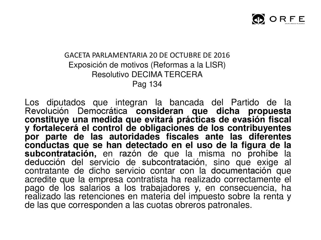 GACETA PARLAMENTARIA 20 DE OCTUBRE DE 2016 Exposición de motivos (Reformas a la LISR) Resolutivo DECIMA TERCERA Pag 134