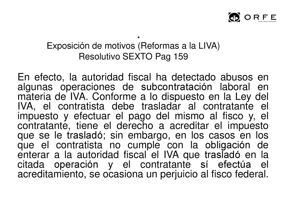 Exposición de motivos (Reformas a la LIVA) Resolutivo SEXTO Pag 159
