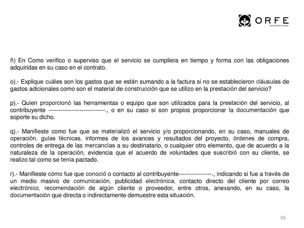 ñ) En Como verifico o superviso que el servicio se cumpliera en tiempo y forma con las obligaciones adquiridas en su caso en el contrato.