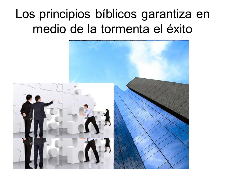 Los principios bíblicos garantiza en medio de la tormenta el éxito