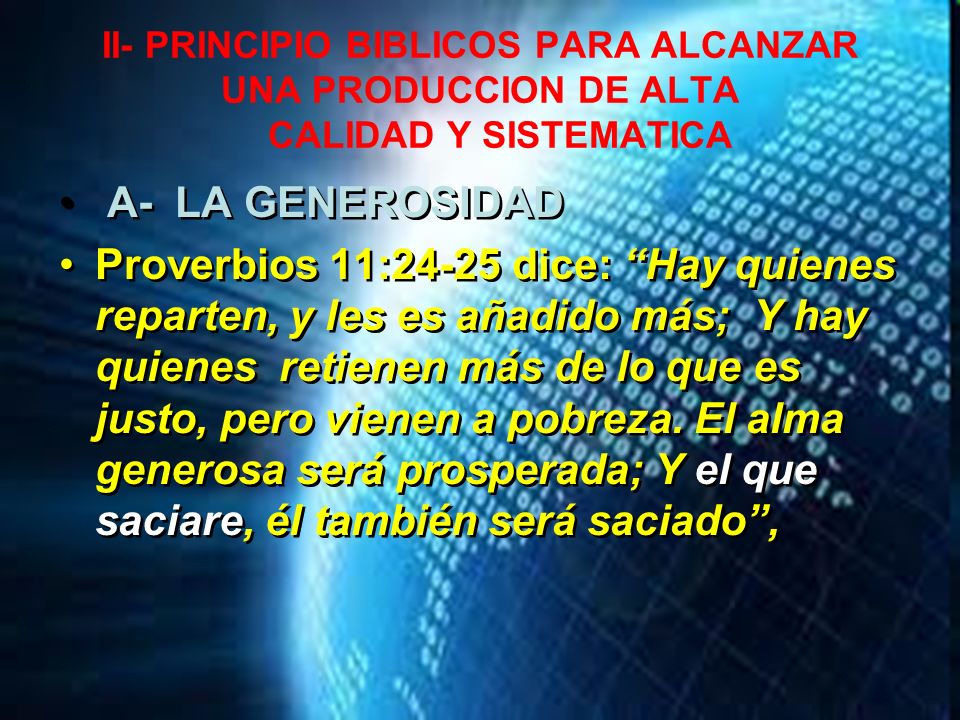 II- PRINCIPIO BIBLICOS PARA ALCANZAR UNA PRODUCCION DE ALTA CALIDAD Y SISTEMATICA