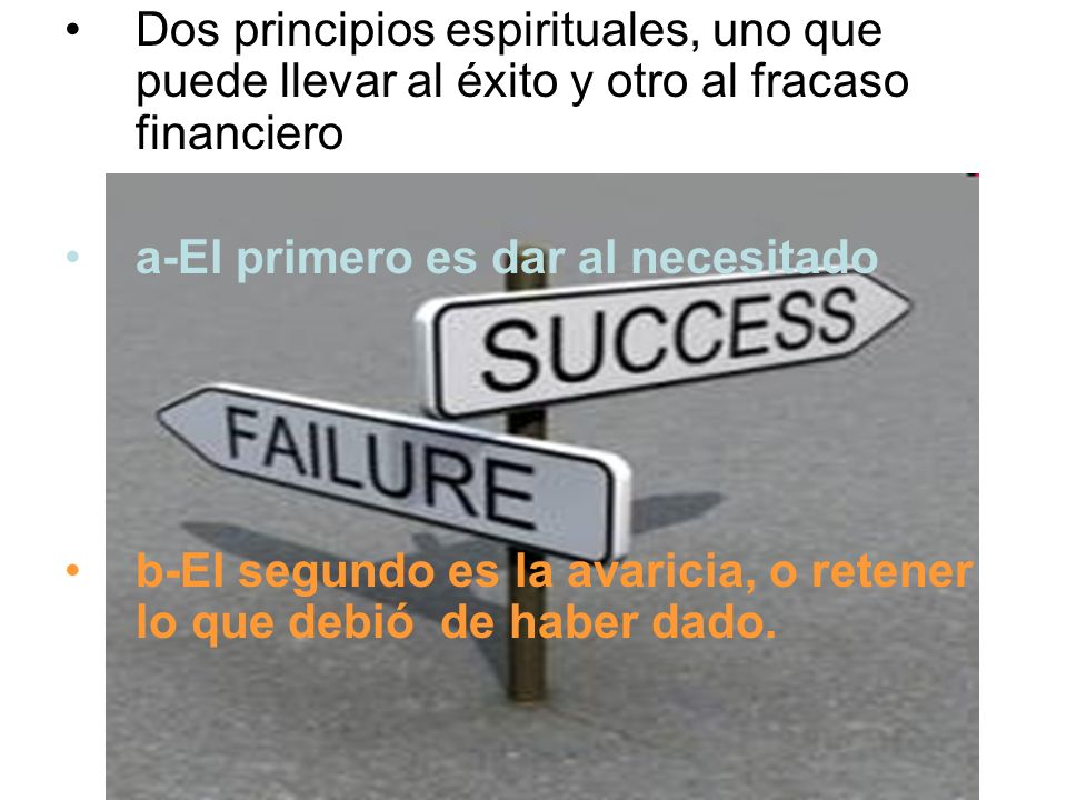Dos principios espirituales, uno que puede llevar al éxito y otro al fracaso financiero