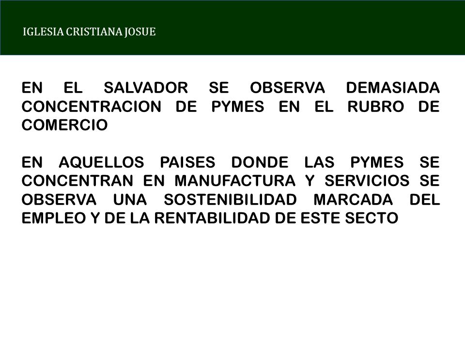 EN EL SALVADOR SE OBSERVA DEMASIADA CONCENTRACION DE PYMES EN EL RUBRO DE COMERCIO