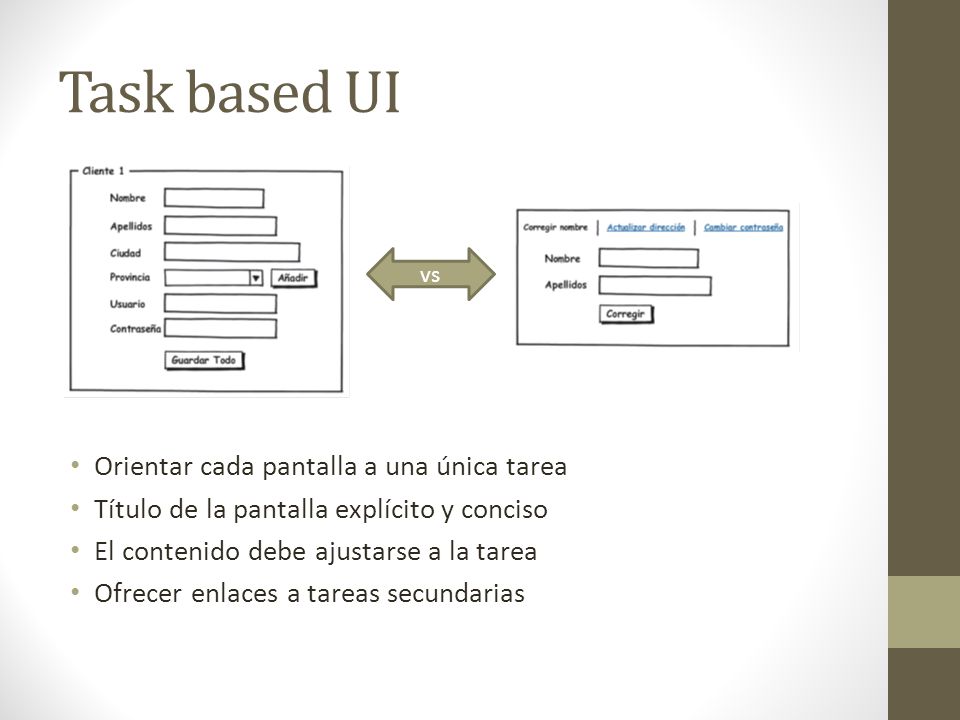 Task based UI Orientar cada pantalla a una única tarea