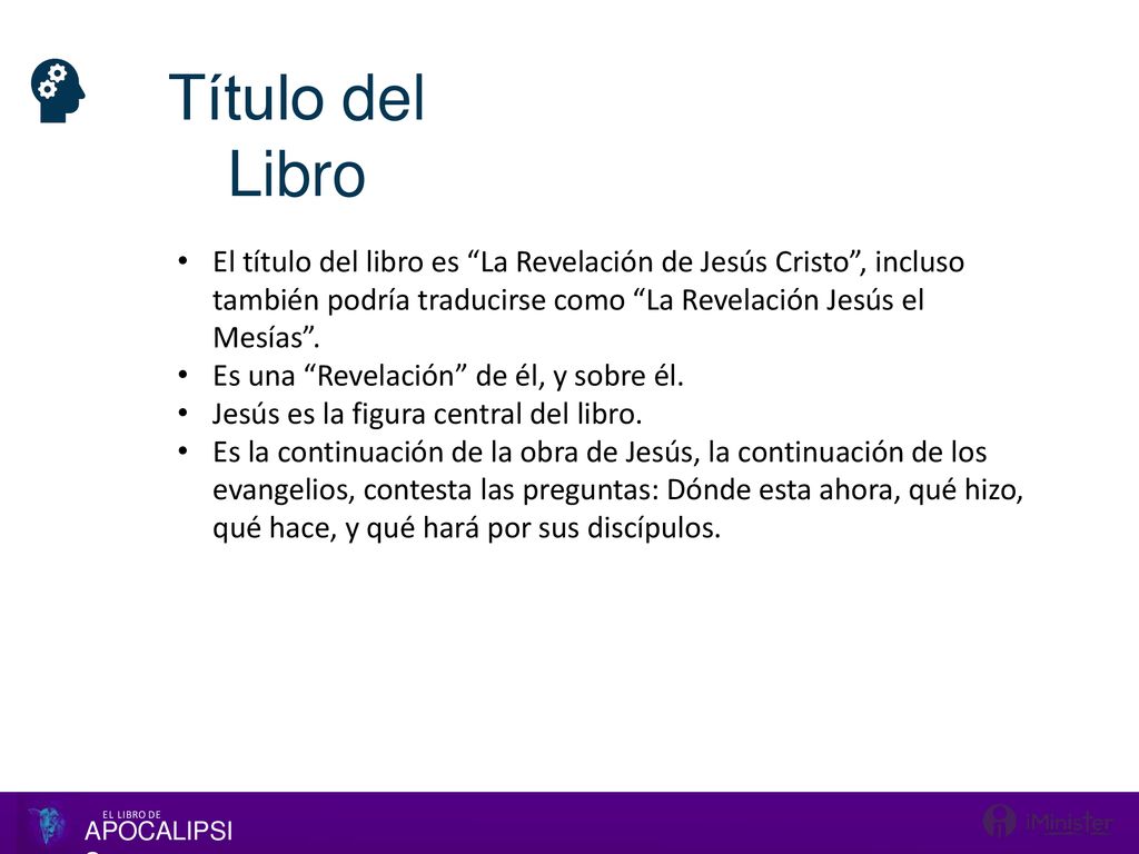 Título del Libro El título del libro es La Revelación de Jesús Cristo , incluso también podría traducirse como La Revelación Jesús el Mesías .