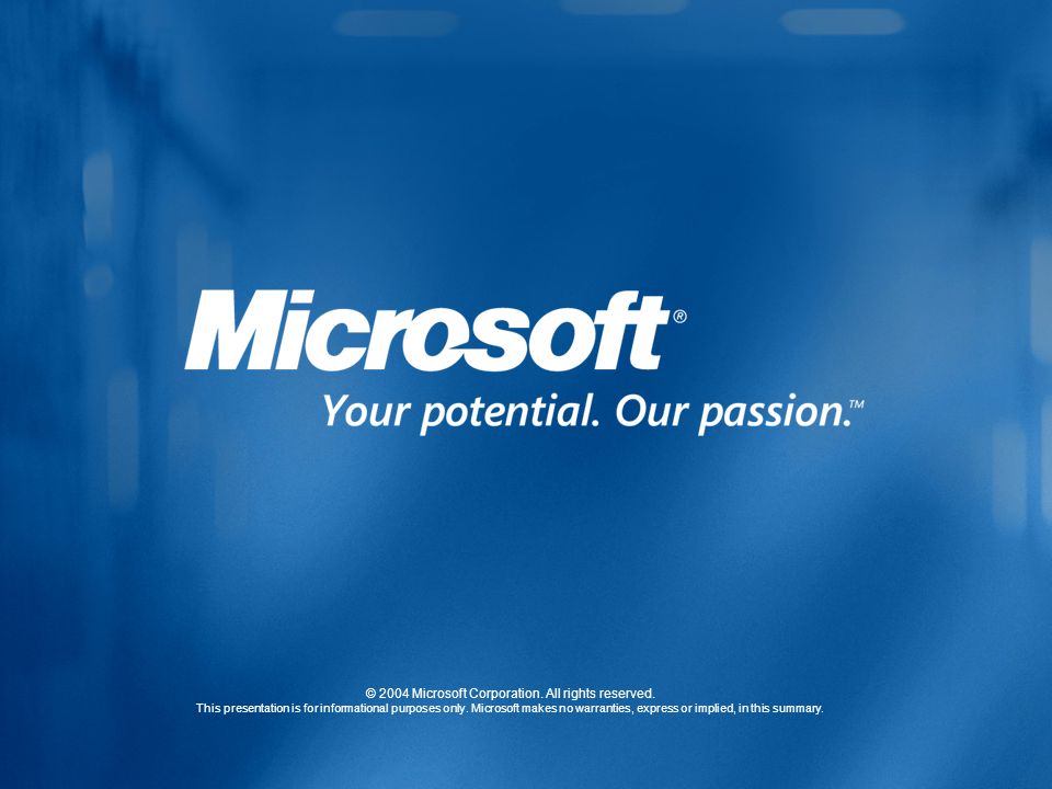 © 2004 Microsoft Corporation. All rights reserved.