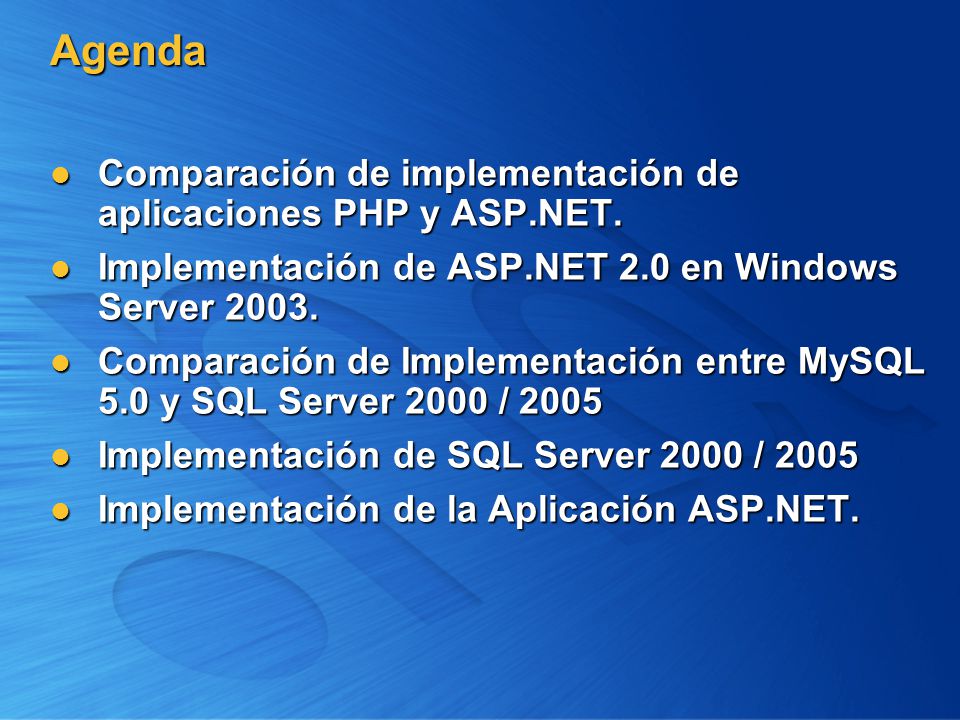 Agenda Comparación de implementación de aplicaciones PHP y ASP.NET.