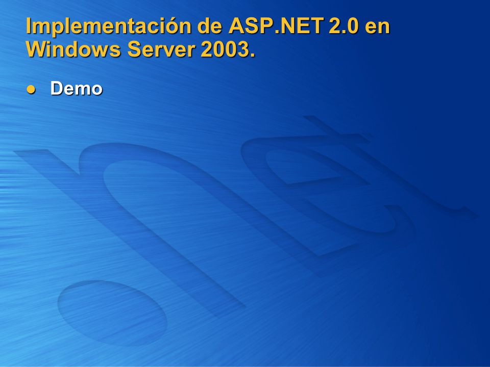 Implementación de ASP.NET 2.0 en Windows Server 2003.