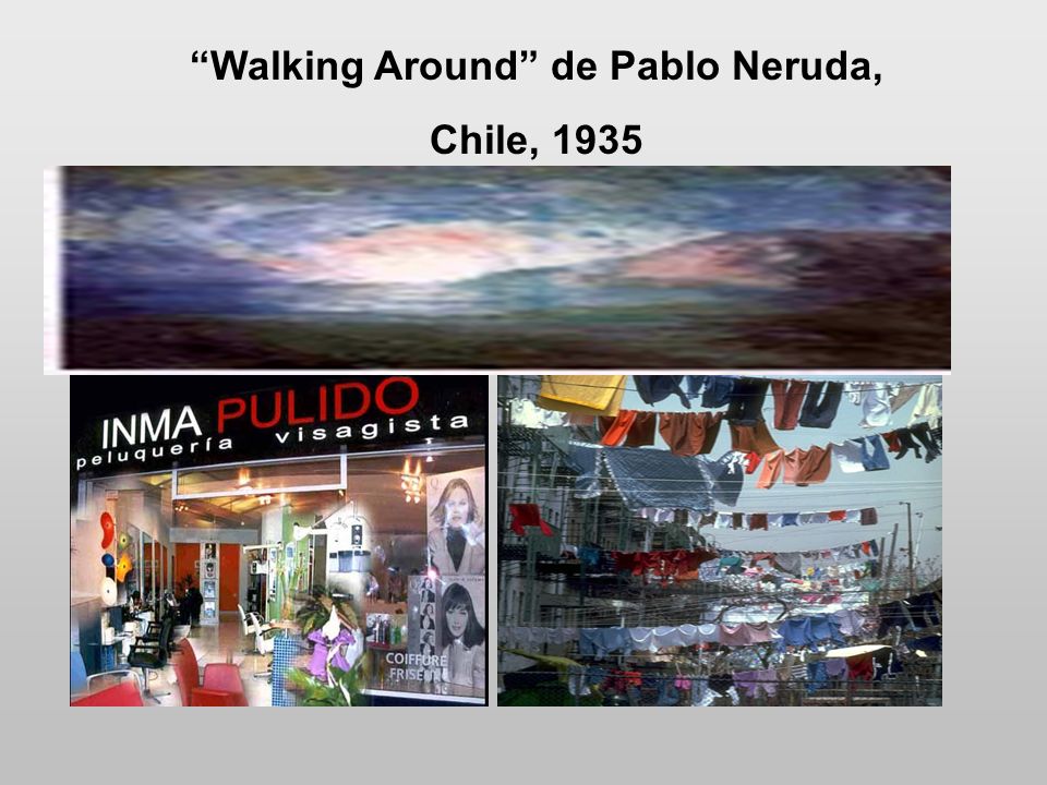 Walking Around de Pablo Neruda,